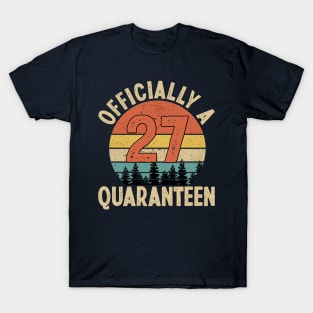 officially a quaranteen 27th birthday T-Shirt